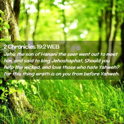 Picture 02 - 2 Chronicles 19:2 WEB - Jehu the son of Hanani the seer went out to meet - Bible Verse Picture
