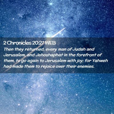 Picture 02 - 2 Chronicles 20:27 WEB - Then they returned, every man of Judah and - Bible Verse Picture