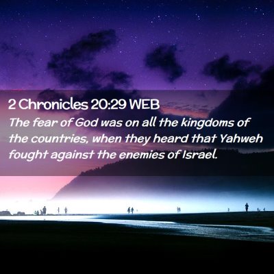 Picture 02 - 2 Chronicles 20:29 WEB - The fear of God was on all the kingdoms of the - Bible Verse Picture