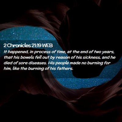 Picture 02 - 2 Chronicles 21:19 WEB - It happened, in process of time, at the end of - Bible Verse Picture