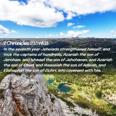 Picture 02 - 2 Chronicles 23:1 WEB - In the seventh year Jehoiada strengthened - Bible Verse Picture