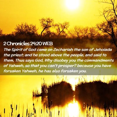 Picture 02 - 2 Chronicles 24:20 WEB - The Spirit of God came on Zechariah the son of - Bible Verse Picture
