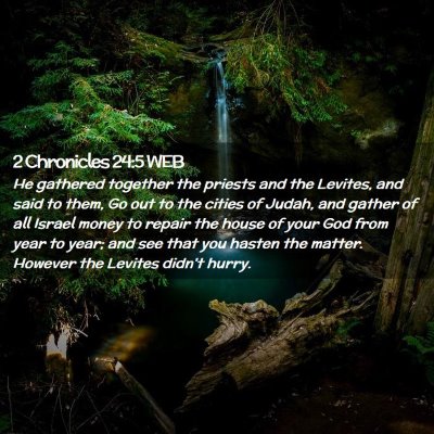 Picture 02 - 2 Chronicles 24:5 WEB - He gathered together the priests and the Levites, - Bible Verse Picture