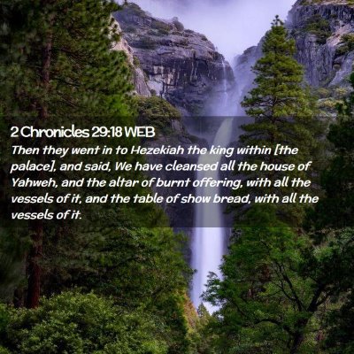 Picture 02 - 2 Chronicles 29:18 WEB - Then they went in to Hezekiah the king within - Bible Verse Picture
