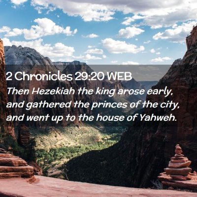 Picture 02 - 2 Chronicles 29:20 WEB - Then Hezekiah the king arose early, and gathered - Bible Verse Picture