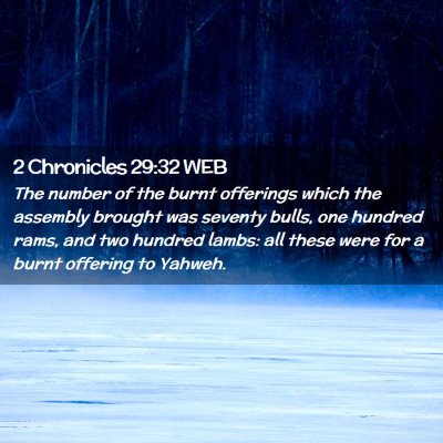 Picture 02 - 2 Chronicles 29:32 WEB - The number of the burnt offerings which the - Bible Verse Picture