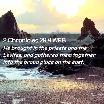 Picture 02 - 2 Chronicles 29:4 WEB - He brought in the priests and the Levites, and - Bible Verse Picture