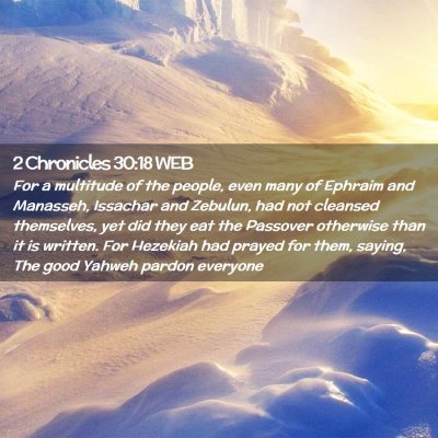 Picture 02 - 2 Chronicles 30:18 WEB - For a multitude of the people, even many of - Bible Verse Picture