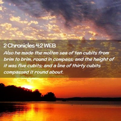 Picture 02 - 2 Chronicles 4:2 WEB - Also he made the molten sea of ten cubits from - Bible Verse Picture