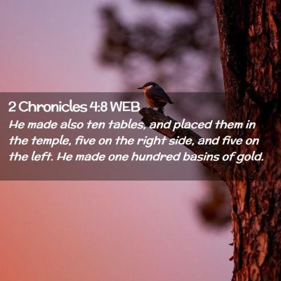 Picture 02 - 2 Chronicles 4:8 WEB - He made also ten tables, and placed them in the - Bible Verse Picture