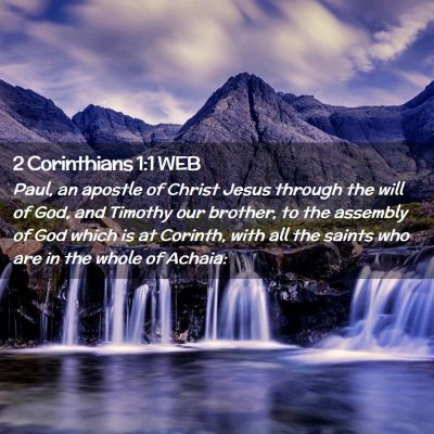 Picture 02 - 2 Corinthians 1:1 WEB - Paul, an apostle of Christ Jesus through the will - Bible Verse Picture