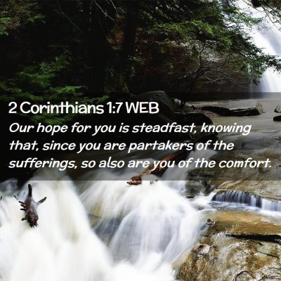 Picture 02 - 2 Corinthians 1:7 WEB - Our hope for you is steadfast, knowing that, - Bible Verse Picture