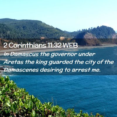 Picture 02 - 2 Corinthians 11:32 WEB - In Damascus the governor under Aretas the king - Bible Verse Picture