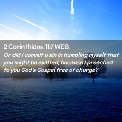 Picture 02 - 2 Corinthians 11:7 WEB - Or did I commit a sin in humbling myself that you - Bible Verse Picture