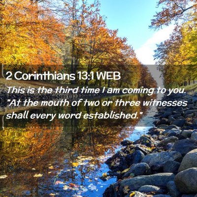 Picture 02 - 2 Corinthians 13:1 WEB - This is the third time I am coming to you. 