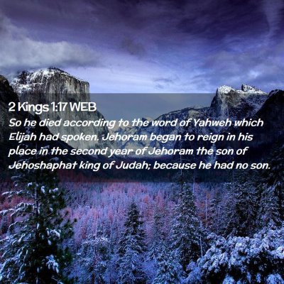 Picture 02 - 2 Kings 1:17 WEB - So he died according to the word of Yahweh which - Bible Verse Picture