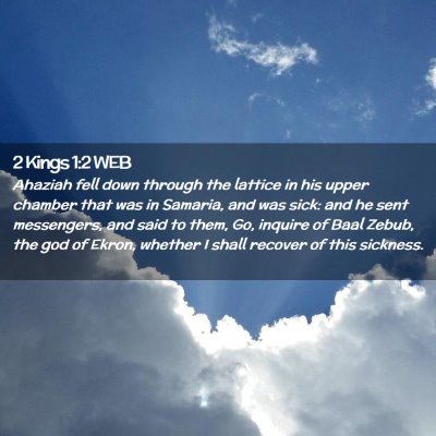 Picture 02 - 2 Kings 1:2 WEB - Ahaziah fell down through the lattice in his - Bible Verse Picture