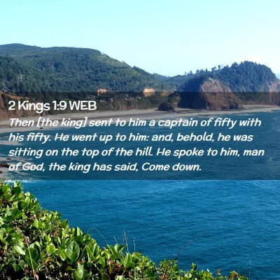 Picture 02 - 2 Kings 1:9 WEB - Then [the king] sent to him a captain of fifty - Bible Verse Picture