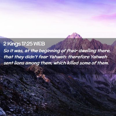 Picture 02 - 2 Kings 17:25 WEB - So it was, at the beginning of their dwelling - Bible Verse Picture