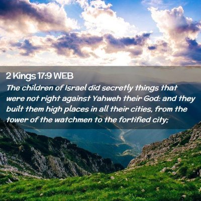 Picture 02 - 2 Kings 17:9 WEB - The children of Israel did secretly things that - Bible Verse Picture