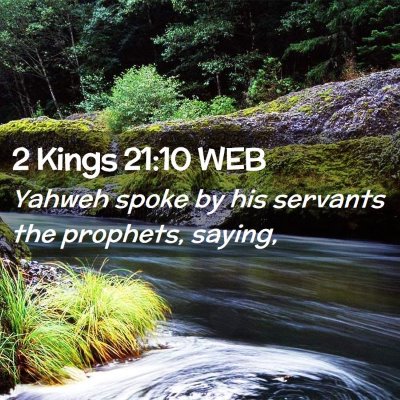Picture 02 - 2 Kings 21:10 WEB - Yahweh spoke by his servants the prophets, - Bible Verse Picture