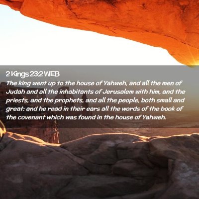 Picture 02 - 2 Kings 23:2 WEB - The king went up to the house of Yahweh, and all - Bible Verse Picture