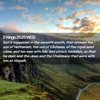 Picture 02 - 2 Kings 25:25 WEB - But it happened in the seventh month, that - Bible Verse Picture
