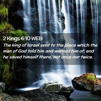 Picture 02 - 2 Kings 6:10 WEB - The king of Israel sent to the place which the - Bible Verse Picture