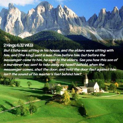 Picture 02 - 2 Kings 6:32 WEB - But Elisha was sitting in his house, and the - Bible Verse Picture