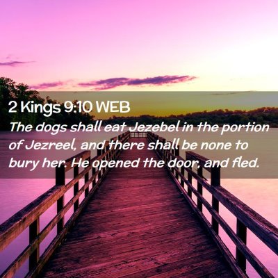 Picture 02 - 2 Kings 9:10 WEB - The dogs shall eat Jezebel in the portion of - Bible Verse Picture