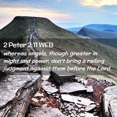 Picture 02 - 2 Peter 2:11 WEB - whereas angels, though greater in might and - Bible Verse Picture