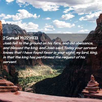Picture 02 - 2 Samuel 14:22 WEB - Joab fell to the ground on his face, and did - Bible Verse Picture