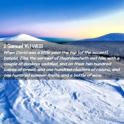 Picture 02 - 2 Samuel 16:1 WEB - When David was a little past the top [of the - Bible Verse Picture