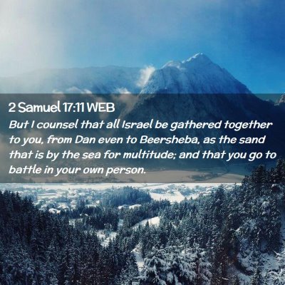 Picture 02 - 2 Samuel 17:11 WEB - But I counsel that all Israel be gathered - Bible Verse Picture