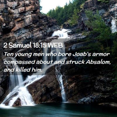 Picture 02 - 2 Samuel 18:15 WEB - Ten young men who bore Joab's armor compassed - Bible Verse Picture