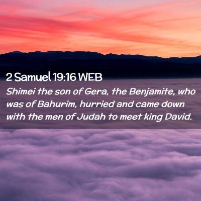 Picture 02 - 2 Samuel 19:16 WEB - Shimei the son of Gera, the Benjamite, who was of - Bible Verse Picture