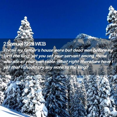 Picture 02 - 2 Samuel 19:28 WEB - For all my father's house were but dead men - Bible Verse Picture