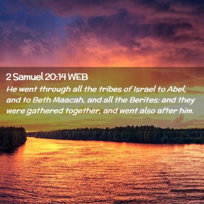 Picture 02 - 2 Samuel 20:14 WEB - He went through all the tribes of Israel to Abel, - Bible Verse Picture