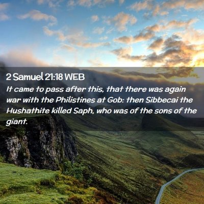 Picture 02 - 2 Samuel 21:18 WEB - It came to pass after this, that there was again - Bible Verse Picture