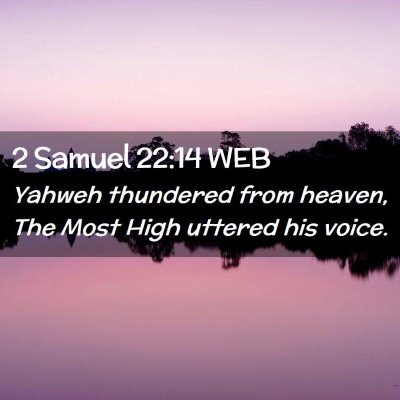 Picture 02 - 2 Samuel 22:14 WEB - Yahweh thundered from heaven, The Most High - Bible Verse Picture
