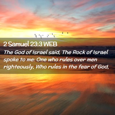 Picture 02 - 2 Samuel 23:3 WEB - The God of Israel said, The Rock of Israel spoke - Bible Verse Picture