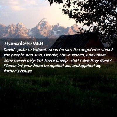 Picture 02 - 2 Samuel 24:17 WEB - David spoke to Yahweh when he saw the angel who - Bible Verse Picture