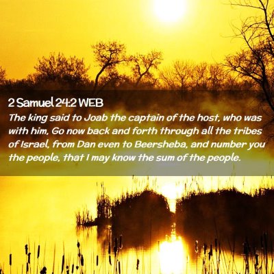 Picture 02 - 2 Samuel 24:2 WEB - The king said to Joab the captain of the host, - Bible Verse Picture