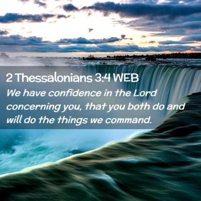 Picture 02 - 2 Thessalonians 3:4 WEB - We have confidence in the Lord concerning you, - Bible Verse Picture