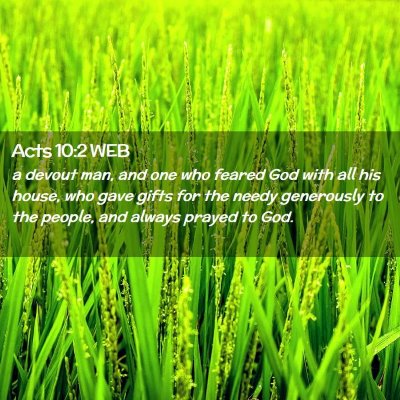 Picture 02 - Acts 10:2 WEB - a devout man, and one who feared God with all his - Bible Verse Picture