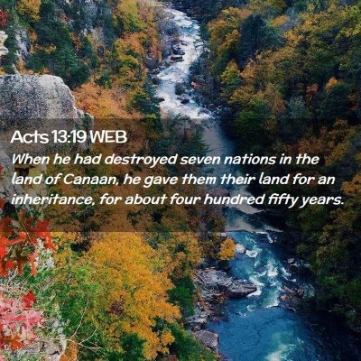 Picture 02 - Acts 13:19 WEB - When he had destroyed seven nations in the land - Bible Verse Picture