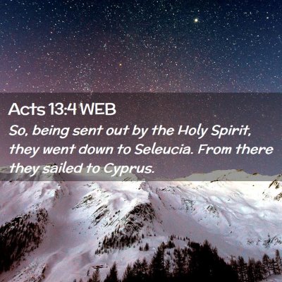 Picture 02 - Acts 13:4 WEB - So, being sent out by the Holy Spirit, they went - Bible Verse Picture