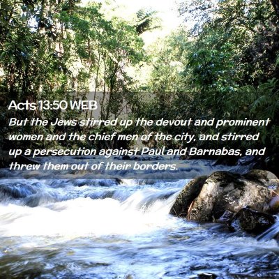 Picture 02 - Acts 13:50 WEB - But the Jews stirred up the devout and prominent - Bible Verse Picture