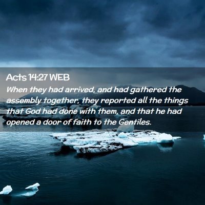 Picture 02 - Acts 14:27 WEB - When they had arrived, and had gathered the - Bible Verse Picture