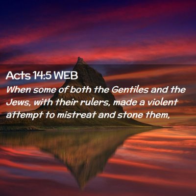 Picture 02 - Acts 14:5 WEB - When some of both the Gentiles and the Jews, with - Bible Verse Picture